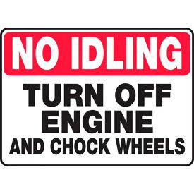 AccuformNMC™ No Idling Turn Off Engine & Chock Wheels Sign Plastic 10