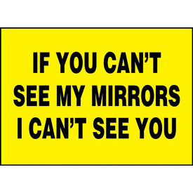 AccuformNMC If You Can't See My Mirrors I Can't See You Sign Reflective Sheet 7